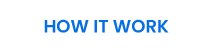 HOW IT WORK